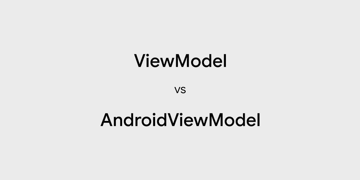 ใช้ ViewModel หรือ AndroidViewModel ดี?