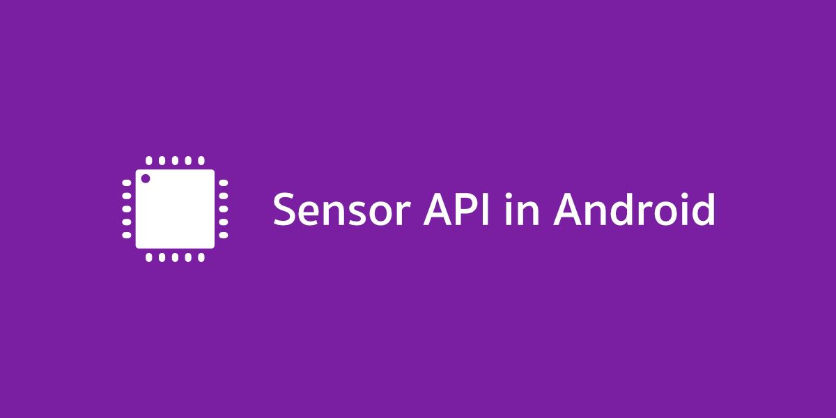 มาทำลองเล่น Sensor API บนแอนดรอยด์กัน