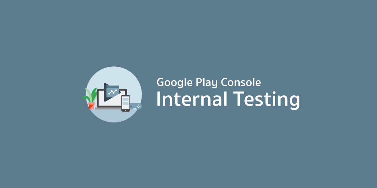 เดี๋ยวนี้ Google Play Console เค้ามี Internal Test ให้แล้วนะ