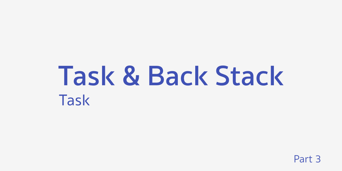 Task และ Back Stack ตอนที่ 3 - Task