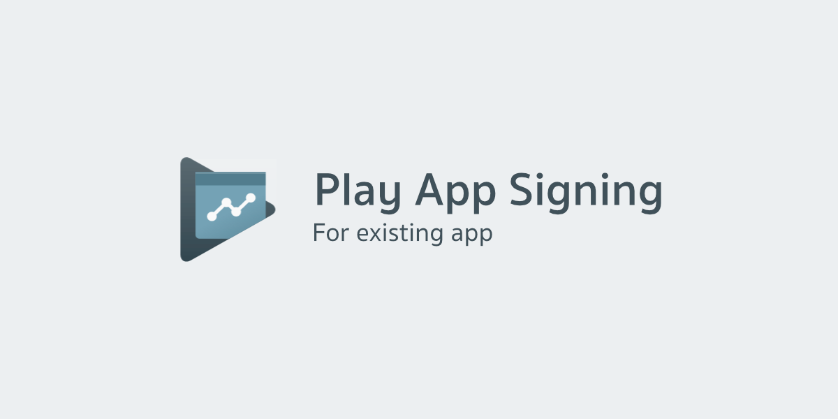 การเปิดใช้งาน Play App Signing สำหรับแอปที่มีอยู่บน Google Play แล้ว
